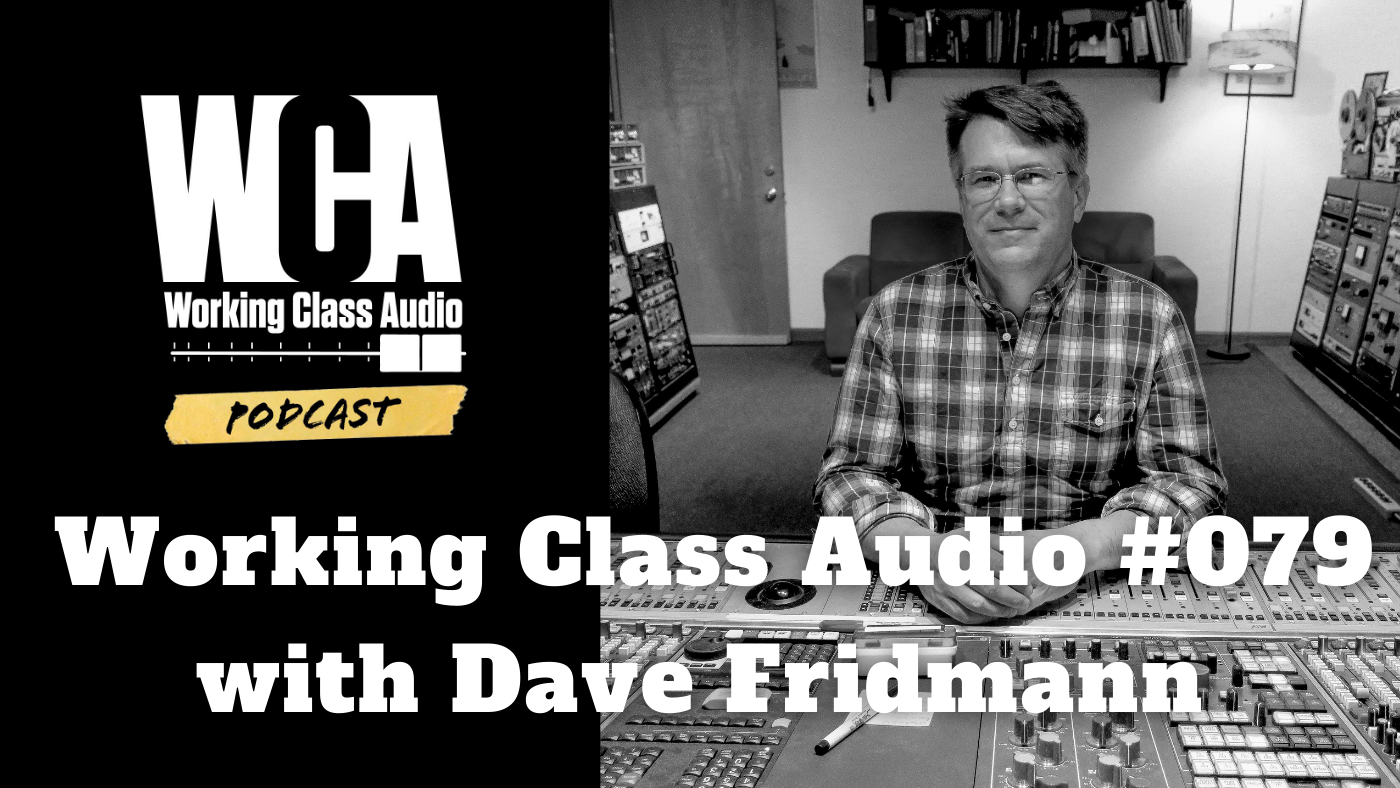 WCA-079-with-Dave-Fridmann-