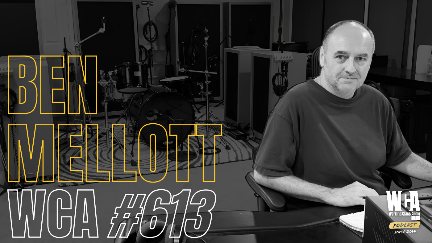 Ben Mellott on Working Class Audio podcast episode 613
