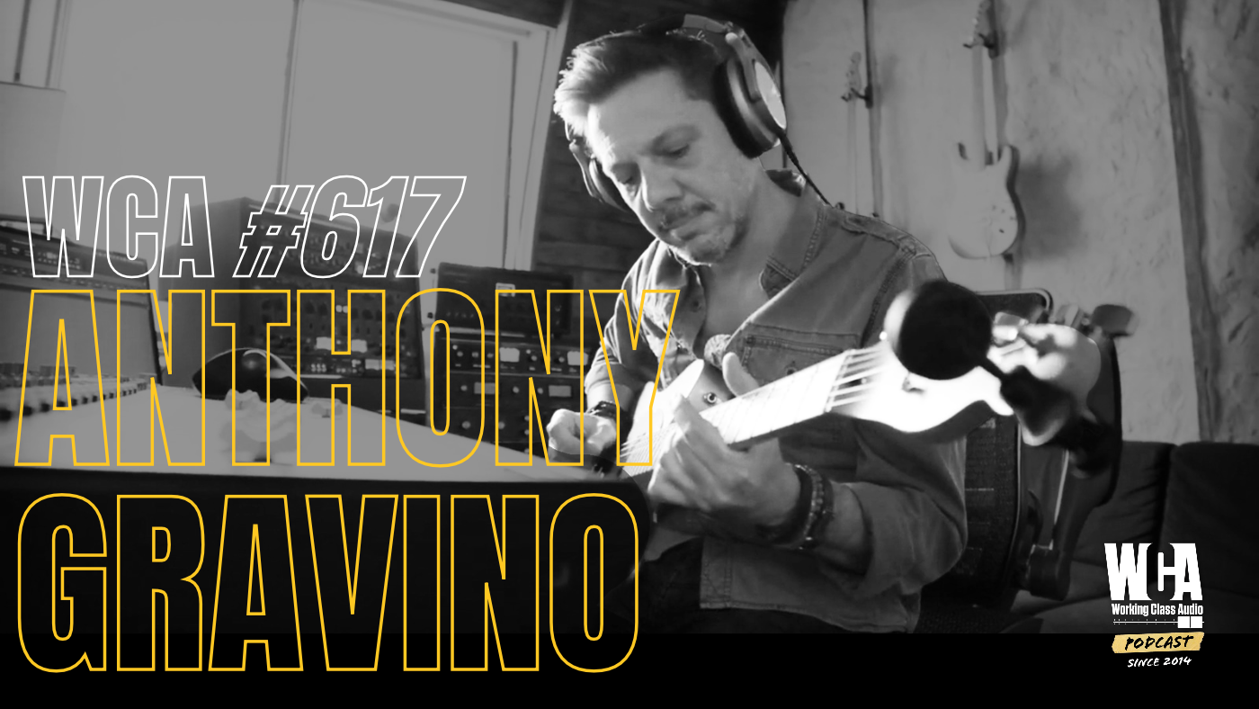Anthony Gravino, recording engineer and owner of High Cross Sound, guest on Working Class Audio episode 617